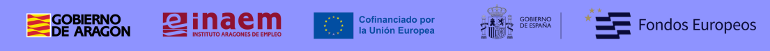 Gobierno de Aragón · INAEM · Cofinanciado por la Unión Europea · Ministerio de Trabajo y Economía Social (Gobierno de España) · Fondos Europeos